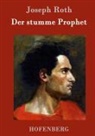 Joseph Roth, Joseph Roth - Der stumme Prophet
