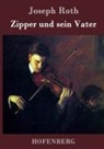 Joseph Roth, Joseph Roth - Zipper und sein Vater