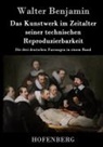 Walter Benjamin, Walter Benjamin - Das Kunstwerk im Zeitalter seiner technischen Reproduzierbarkeit