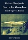 Walter Benjamin - Deutsche Menschen