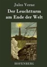Jules Verne - Der Leuchtturm am Ende der Welt