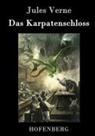 Jules Verne - Das Karpatenschloss