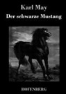 Karl May - Der schwarze Mustang
