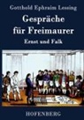 Gotthold Ephraim Lessing - Gespräche für Freimaurer