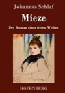 Johannes Schlaf, Johannes Schlaf - Mieze