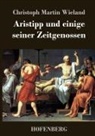 Christoph Martin Wieland, Christoph Martin Wieland - Aristipp und einige seiner Zeitgenossen