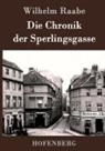 Wilhelm Raabe, Wilhelm Raabe - Die Chronik der Sperlingsgasse