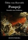 Ödön Von Horváth, Ödön von Horváth - Pompeji