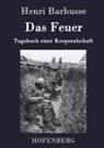 Henri Barbusse, Henri Barbusse - Das Feuer