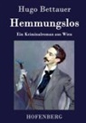 Hugo Bettauer - Hemmungslos