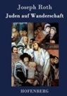 Joseph Roth, Joseph Roth - Juden auf Wanderschaft