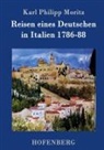 Karl Philipp Moritz, Karl Philipp Moritz - Reisen eines Deutschen in Italien 1786-88