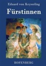 Eduard von Keyserling, Eduard von Keyserling - Fürstinnen