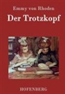 Emmy von Rhoden, Emmy Von Rhoden - Der Trotzkopf