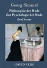 Georg Simmel - Philosophie der Mode / Zur Psychologie der Mode