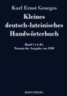 Karl Ernst Georges, Karl Ernst Georges - Kleines deutsch-lateinisches Handwörterbuch