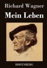 Richard Wagner, Richard Wagner - Mein Leben