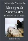 Friedrich Nietzsche, Friedrich Nietzsche - Also sprach Zarathustra