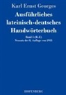 Karl Ernst Georges, Karl Ernst Georges - Ausführliches lateinisch-deutsches Handwörterbuch