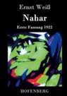 Ernst Weiß, Ernst Weiß - Nahar
