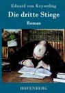 Eduard von Keyserling - Die dritte Stiege