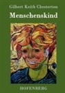 Gilbert K. Chesterton, Gilbert Keith Chesterton - Menschenskind