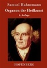 Samuel Hahnemann - Organon der Heilkunst