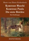 Marie von Ebner-Eschenbach, Marie von Ebner-Eschenbach - Komtesse Muschi / Komtesse Paula / Die erste Beichte