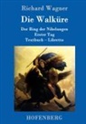 Richard Wagner, Richard Wagner - Die Walküre
