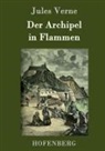 Jules Verne - Der Archipel in Flammen