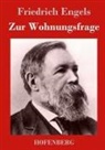Friedrich Engels - Zur Wohnungsfrage