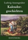 Ludwig Anzengruber, Ludwig Anzengruber - Kalendergeschichten