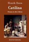 Henrik Ibsen, Henrik Ibsen - Catilina