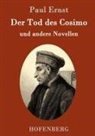Paul Ernst, Paul Ernst - Der Tod des Cosimo