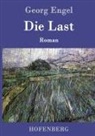 Georg Engel, Georg Engel - Die Last