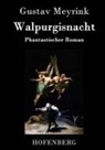 Gustav Meyrink - Walpurgisnacht