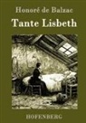 Honoré de Balzac, Honoré de Balzac - Tante Lisbeth
