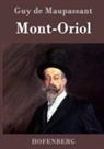 Guy de Maupassant, Guy de Maupassant - Mont-Oriol