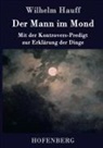 Wilhelm Hauff, Wilhelm Hauff - Der Mann im Mond