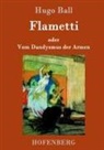 Hugo Ball - Flametti