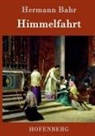 Hermann Bahr, Hermann Bahr - Himmelfahrt