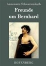 Annemarie Schwarzenbach, Annemarie Schwarzenbach - Freunde um Bernhard