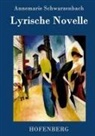 Annemarie Schwarzenbach, Annemarie Schwarzenbach - Lyrische Novelle