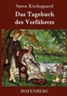 Søren Kierkegaard - Das Tagebuch des Verführers