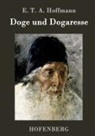 E T A Hoffmann, E T A Hoffmann, E.T.A. Hoffmann - Doge und Dogaresse