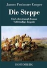 James Fenimore Cooper - Die Steppe (Die Prärie)