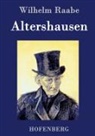 Wilhelm Raabe, Wilhelm Raabe - Altershausen