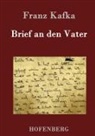 Franz Kafka, Franz Kafka - Brief an den Vater