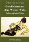 Ödön Von Horváth, Ödön von Horváth - Geschichten aus dem Wiener Wald