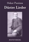Oskar Panizza, Oskar Panizza - Düstre Lieder